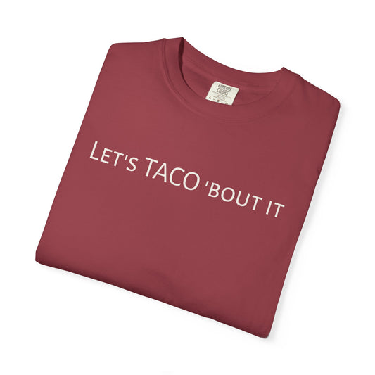 Let’s Taco ’Bout It Tee | Casual Graphic T-Shirt | SOBRX