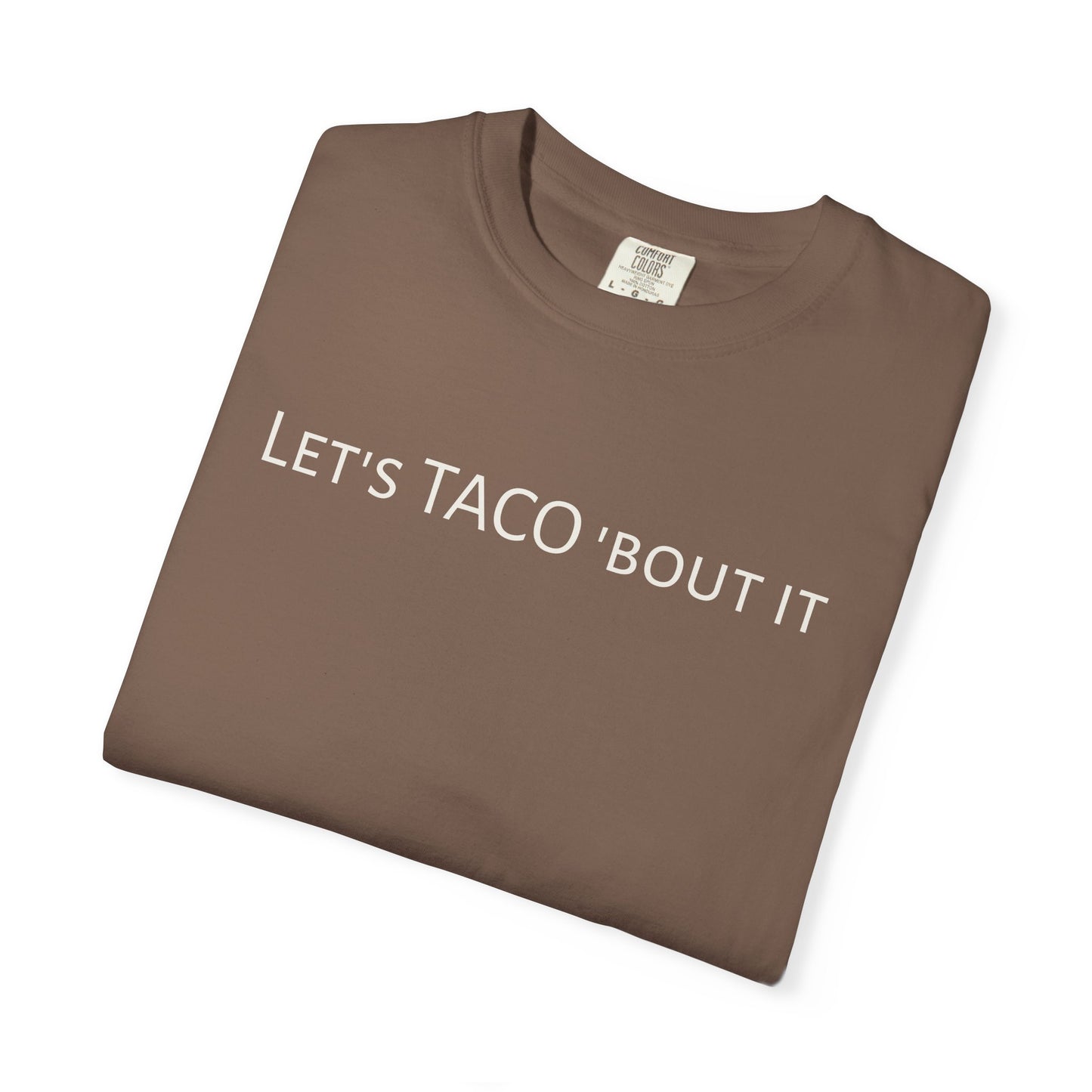 Let’s Taco ’Bout It Tee | Casual Graphic T-Shirt | SOBRX