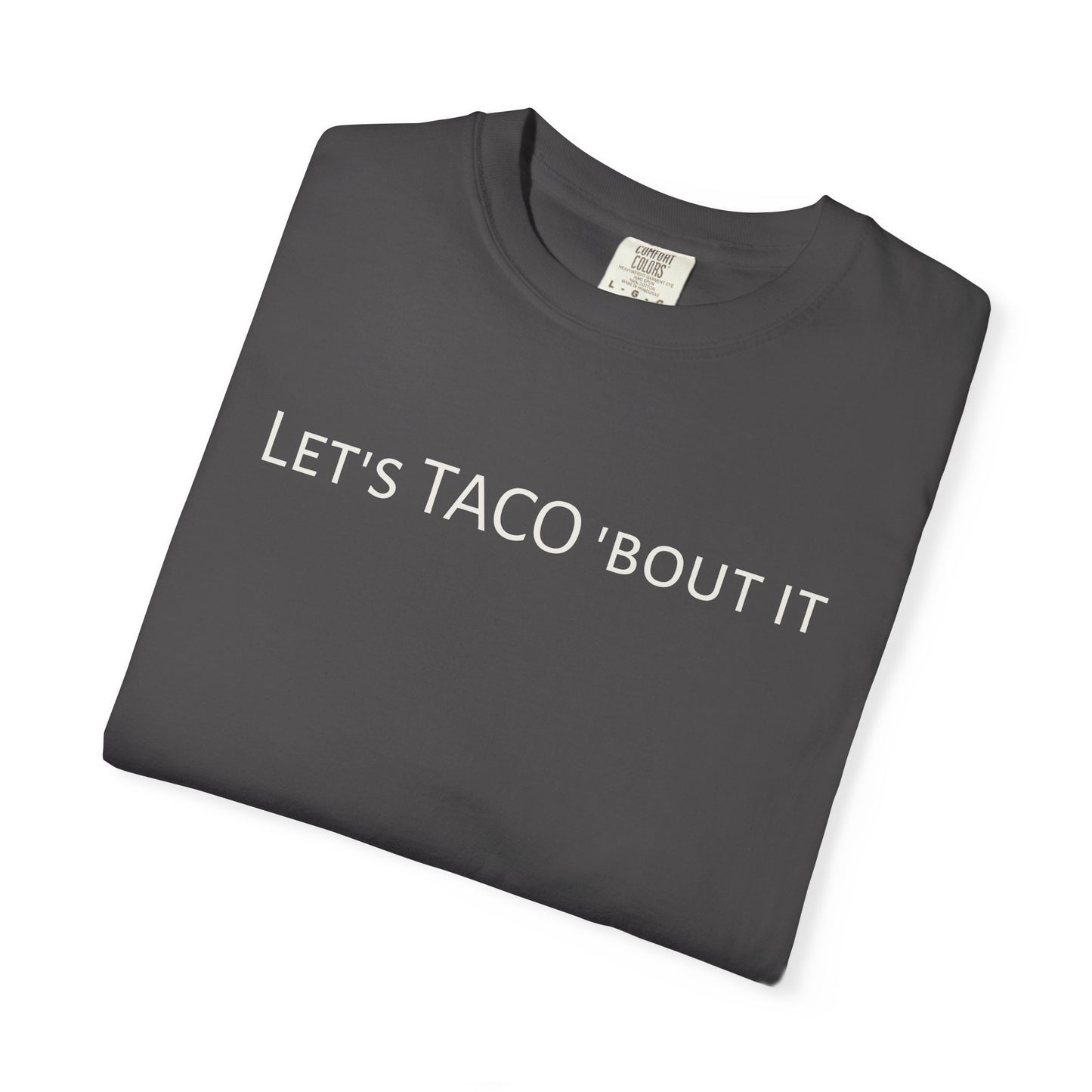 Let’s Taco ’Bout It Tee | Casual Graphic T-Shirt | SOBRX