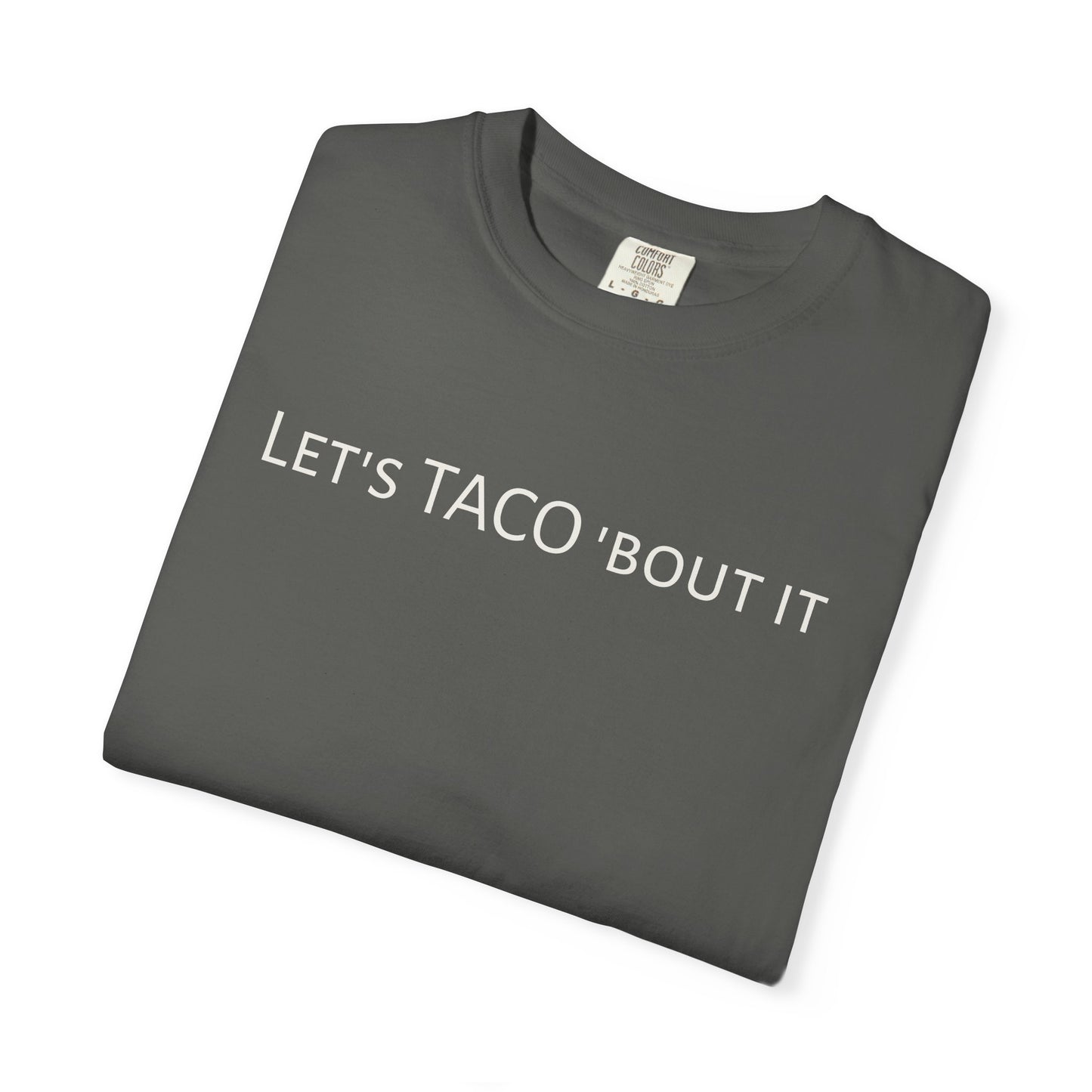 Let’s Taco ’Bout It Tee | Casual Graphic T-Shirt | SOBRX