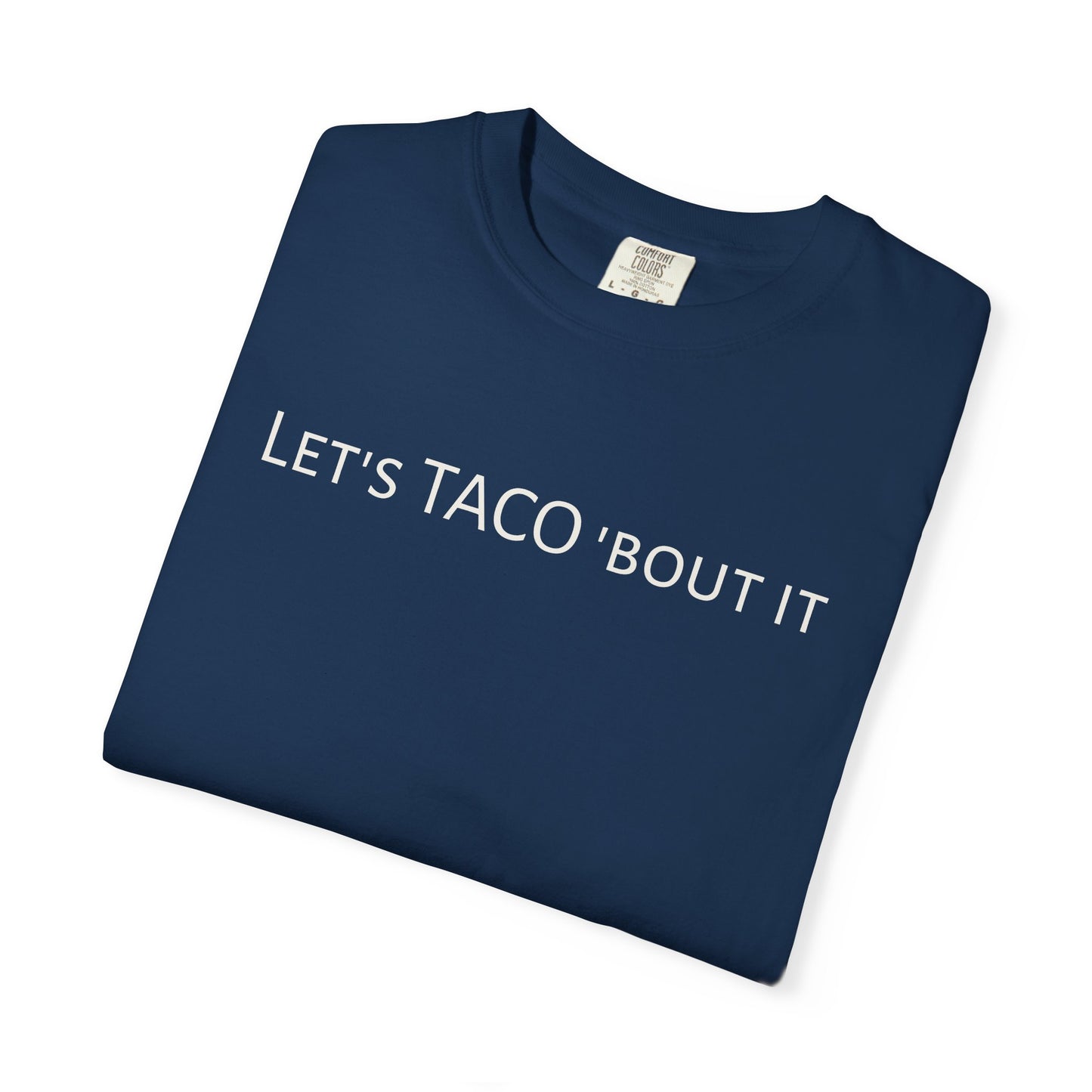 Let’s Taco ’Bout It Tee | Casual Graphic T-Shirt | SOBRX