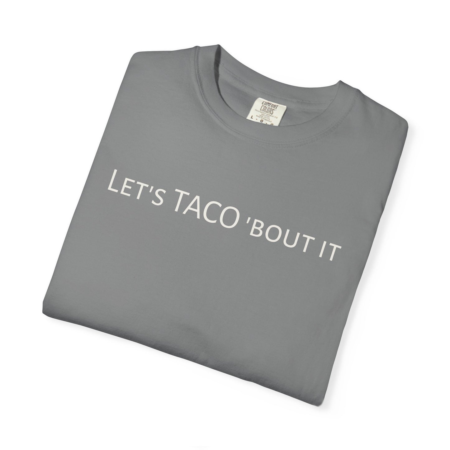 Let’s Taco ’Bout It Tee | Casual Graphic T-Shirt | SOBRX