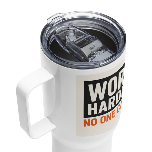 WORK HARDER Travel Mug–SX